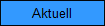 Aktuell